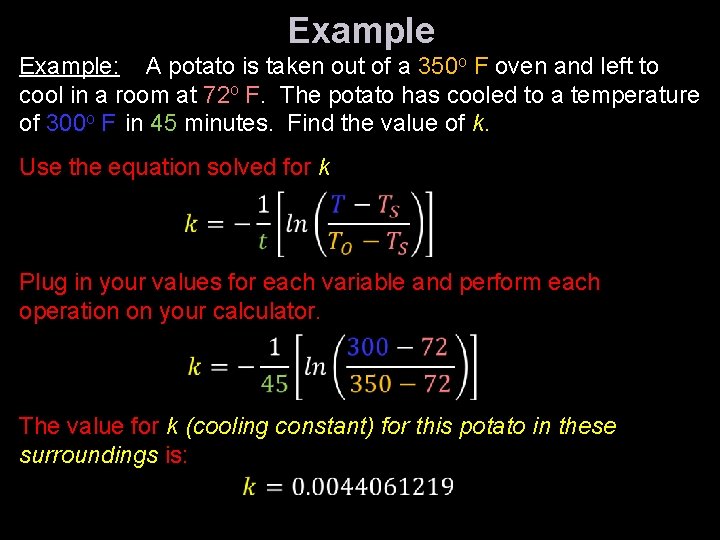 Example: A potato is taken out of a 350 o F oven and left