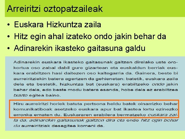 Arreiritzi oztopatzaileak • Euskara Hizkuntza zaila • Hitz egin ahal izateko ondo jakin behar