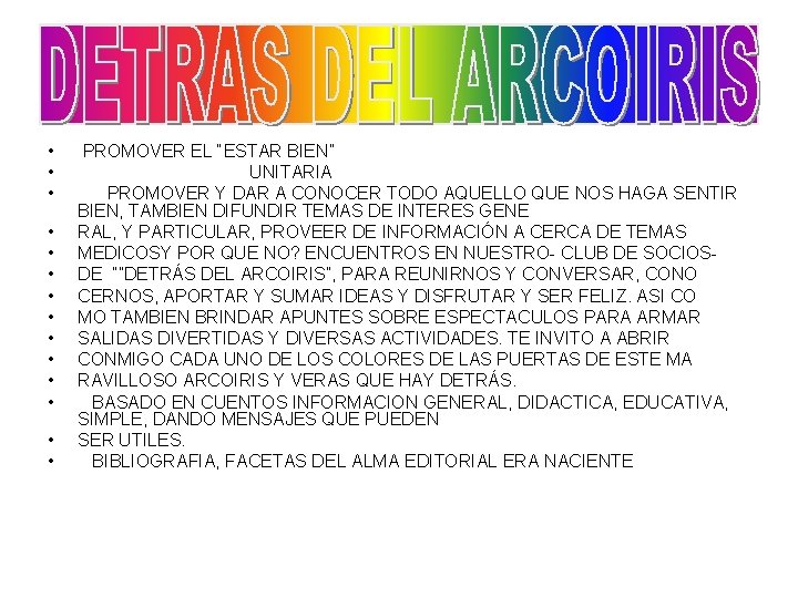 • • • • PROMOVER EL “ESTAR BIEN” UNITARIA PROMOVER Y DAR A • • • • PROMOVER EL “ESTAR BIEN” UNITARIA PROMOVER Y DAR A