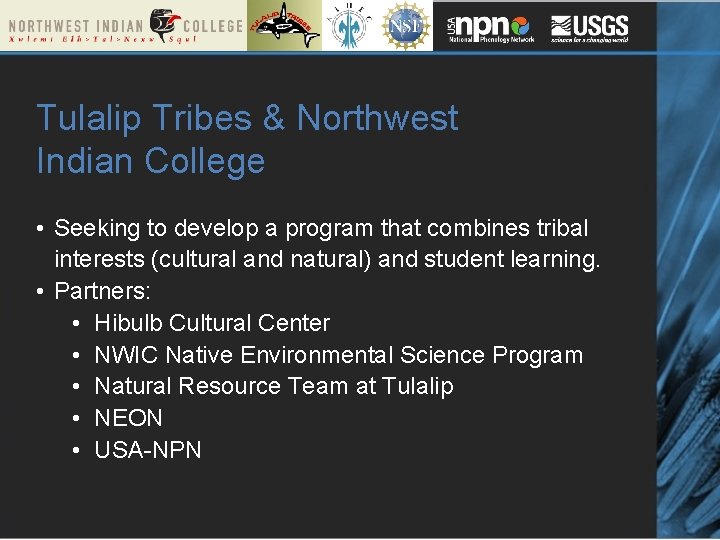 Tulalip Tribes & Northwest Indian College • Seeking to develop a program that combines