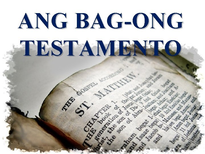 ANG BAG-ONG TESTAMENTO 