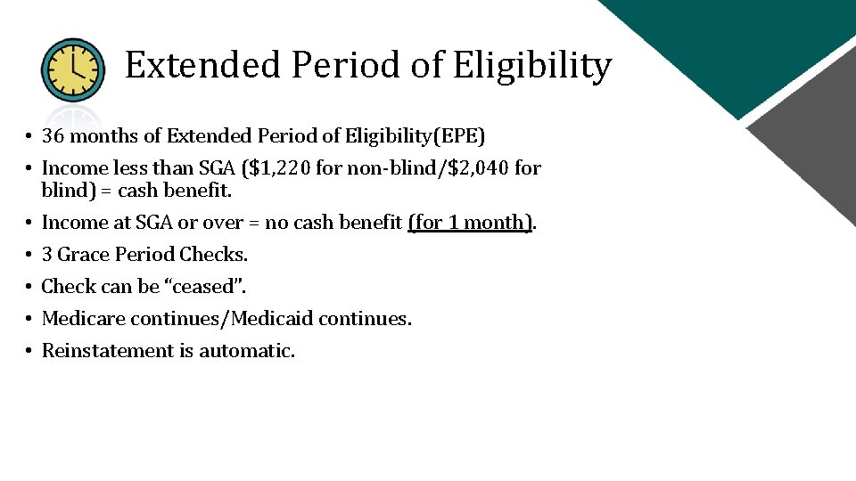 Extended Period of Eligibility • 36 months of Extended Period of Eligibility(EPE) • Income