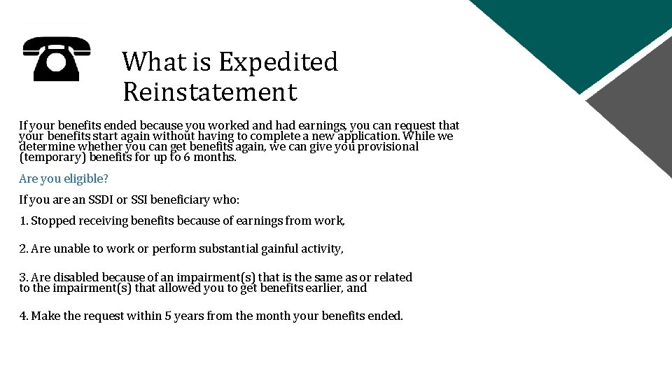What is Expedited Reinstatement If your benefits ended because you worked and had earnings,