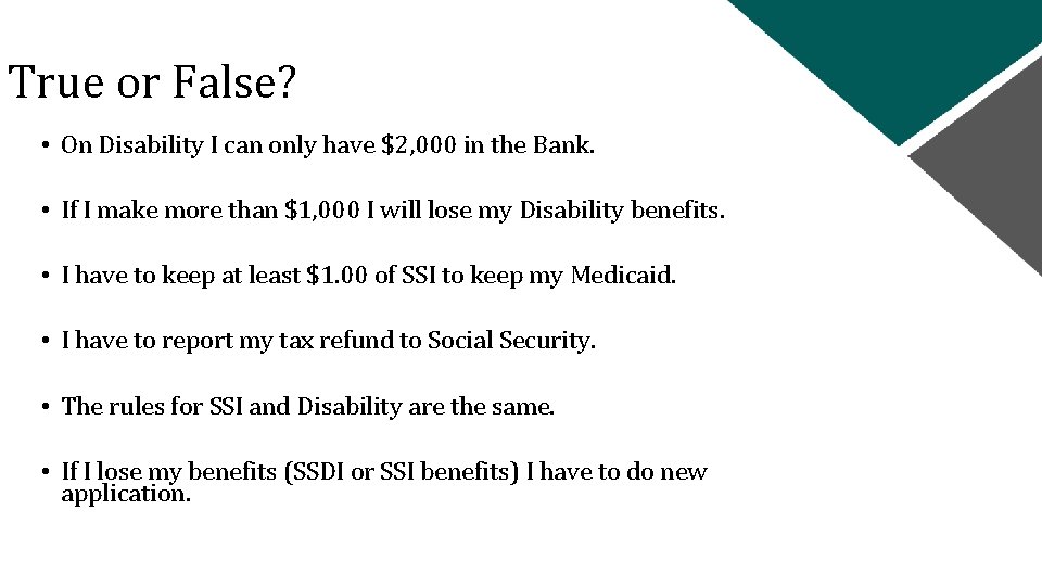 True or False? • On Disability I can only have $2, 000 in the