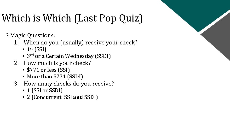 Which is Which (Last Pop Quiz) 3 Magic Questions: 1. When do you (usually)