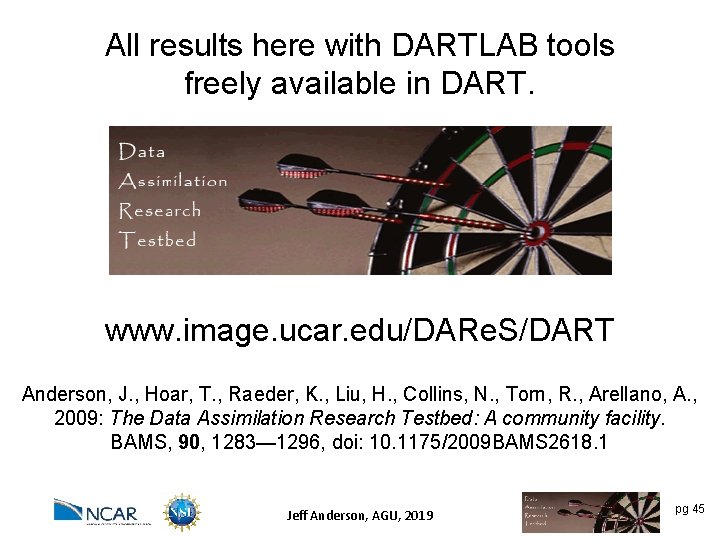 All results here with DARTLAB tools freely available in DART. www. image. ucar. edu/DARe.