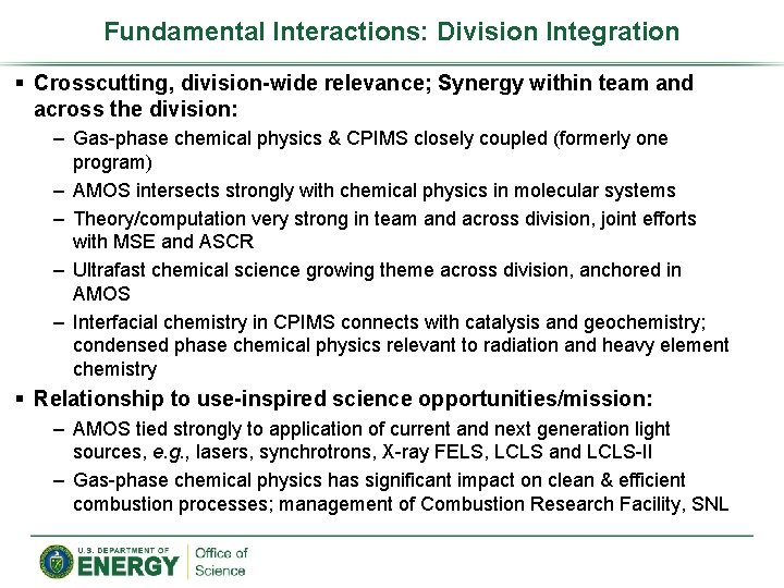 Fundamental Interactions: Division Integration § Crosscutting, division-wide relevance; Synergy within team and across the