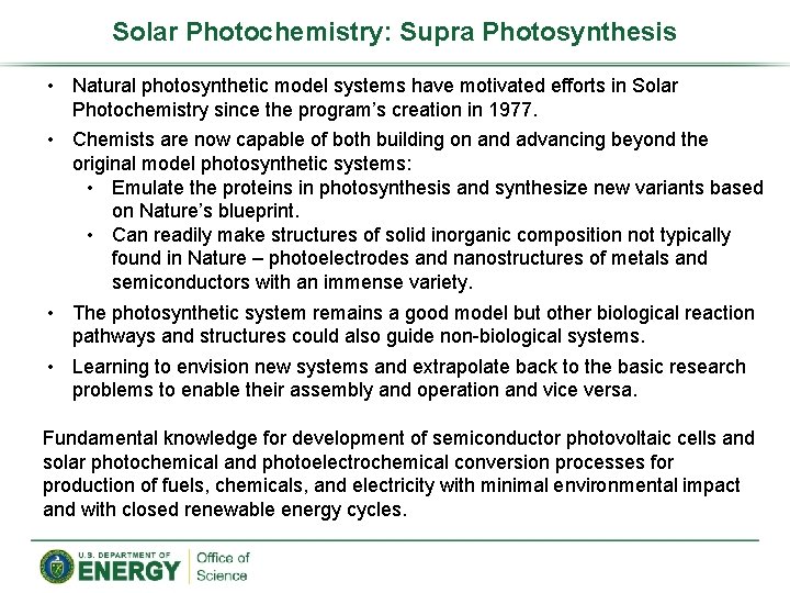 Solar Photochemistry: Supra Photosynthesis • Natural photosynthetic model systems have motivated efforts in Solar