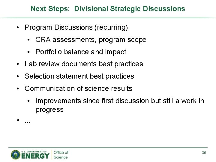 Next Steps: Divisional Strategic Discussions • Program Discussions (recurring) • CRA assessments, program scope