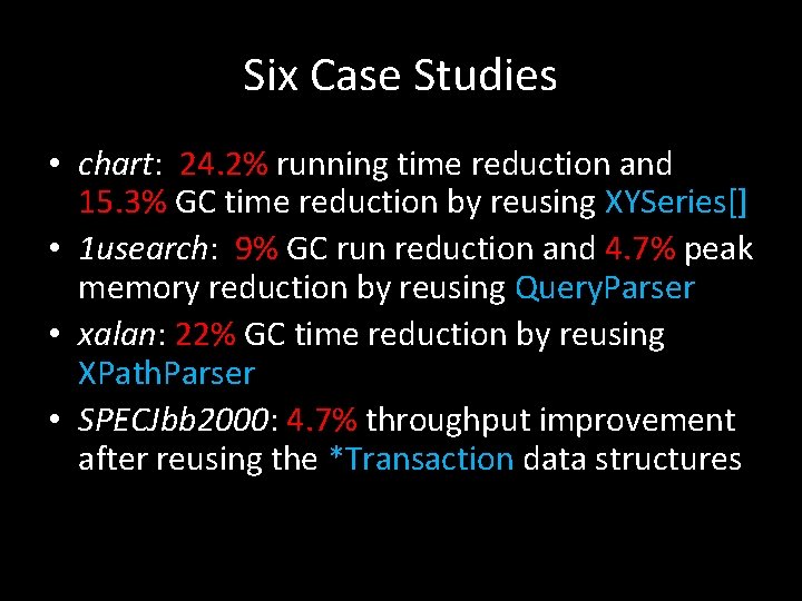 Six Case Studies • chart: 24. 2% running time reduction and 15. 3% GC