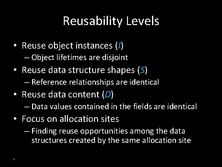 Reusability Levels • Reuse object instances (I) – Object lifetimes are disjoint • Reuse