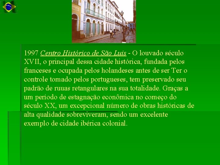 1997 Centro Histórico de São Luis - O louvado século XVII, o principal dessa