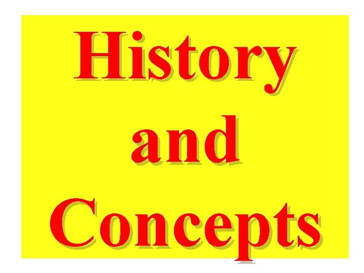 History and Concepts 