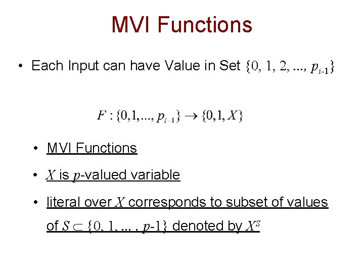 MVI Functions • Each Input can have Value in Set {0, 1, 2, .