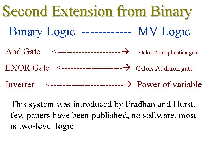 Second Extension from Binary Logic ------ MV Logic And Gate <----------- EXOR Gate <----------