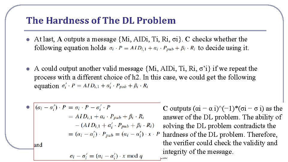 The Hardness of The DL Problem l At last, A outputs a message {Mi,