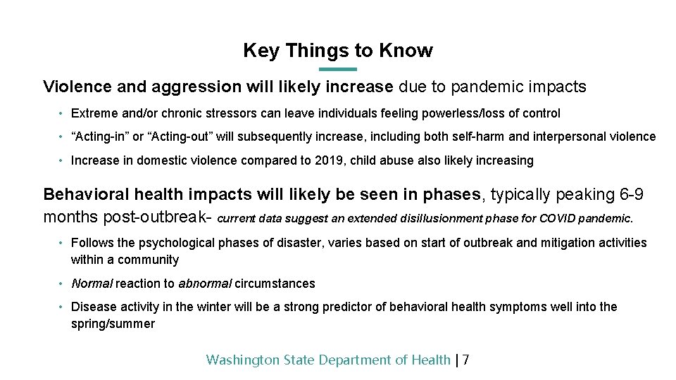 Key Things to Know Violence and aggression will likely increase due to pandemic impacts