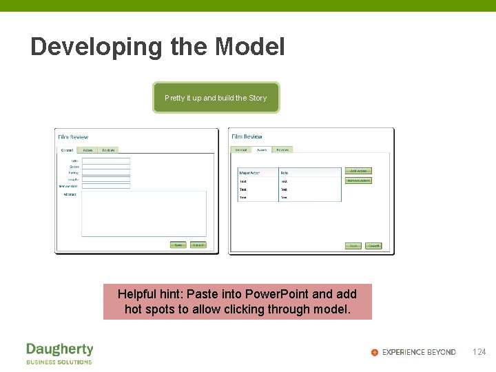 Developing the Model Pretty it up and build the Story Helpful hint: Paste into