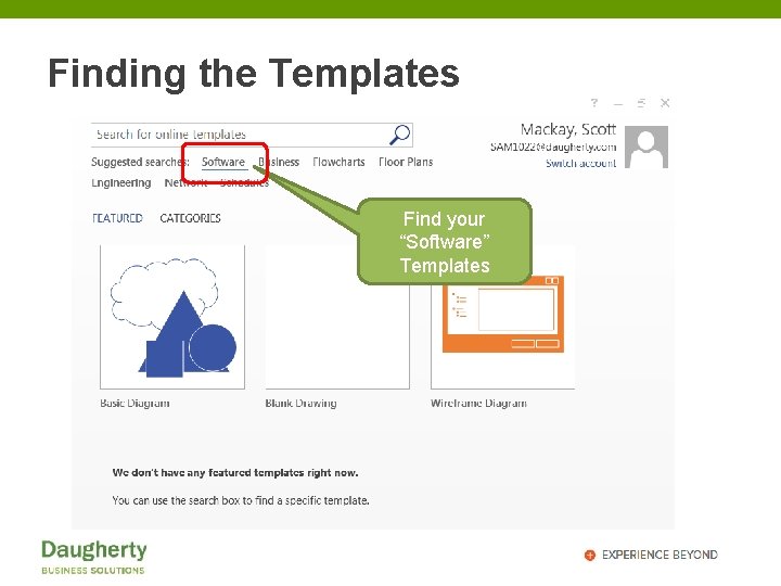 Finding the Templates Find your “Software” Templates 