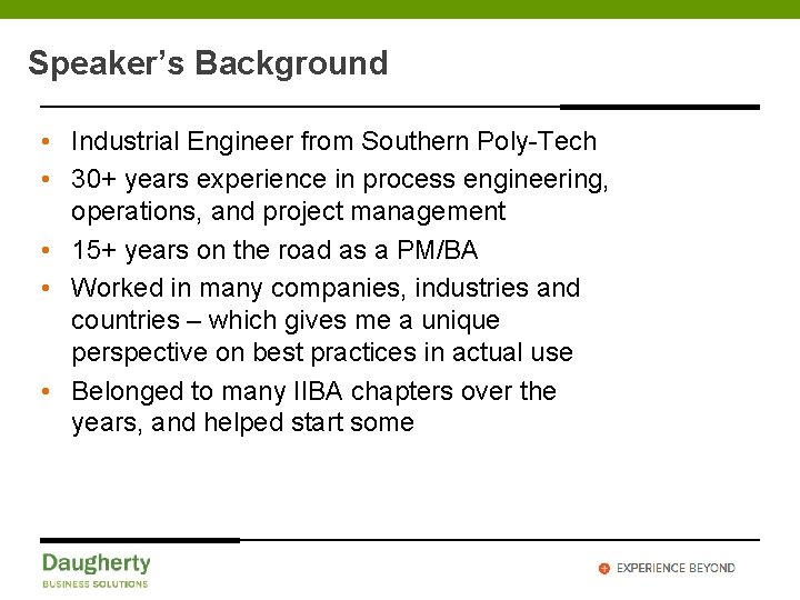Speaker’s Background • Industrial Engineer from Southern Poly-Tech • 30+ years experience in process