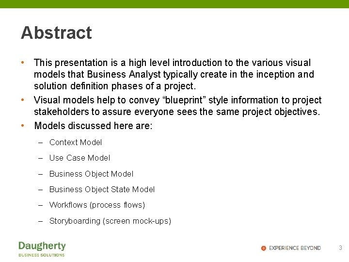 Abstract • This presentation is a high level introduction to the various visual models