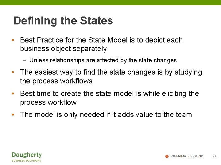 Defining the States • Best Practice for the State Model is to depict each