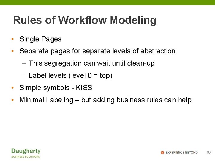 Rules of Workflow Modeling • Single Pages • Separate pages for separate levels of