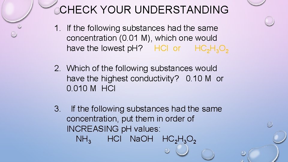 CHECK YOUR UNDERSTANDING 1. If the following substances had the same concentration (0. 01