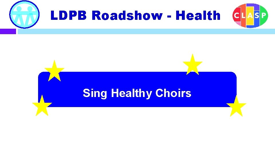 LDPB Roadshow - Health Sing Healthy Choirs 