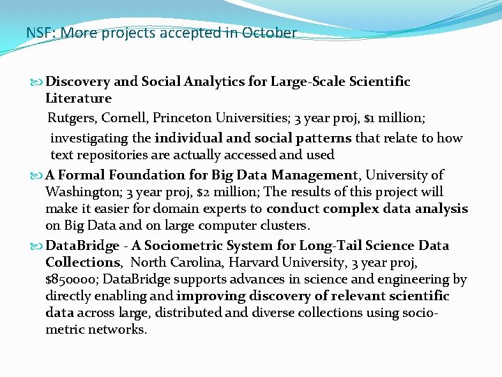 NSF: More projects accepted in October Discovery and Social Analytics for Large Scale Scientific