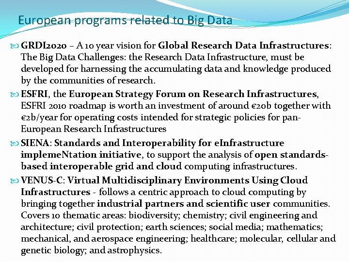 European programs related to Big Data GRDI 2020 – A 10 year vision for