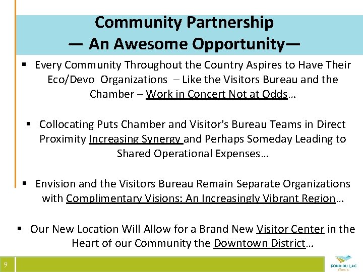 Community Partnership — An Awesome Opportunity— § Every Community Throughout the Country Aspires to