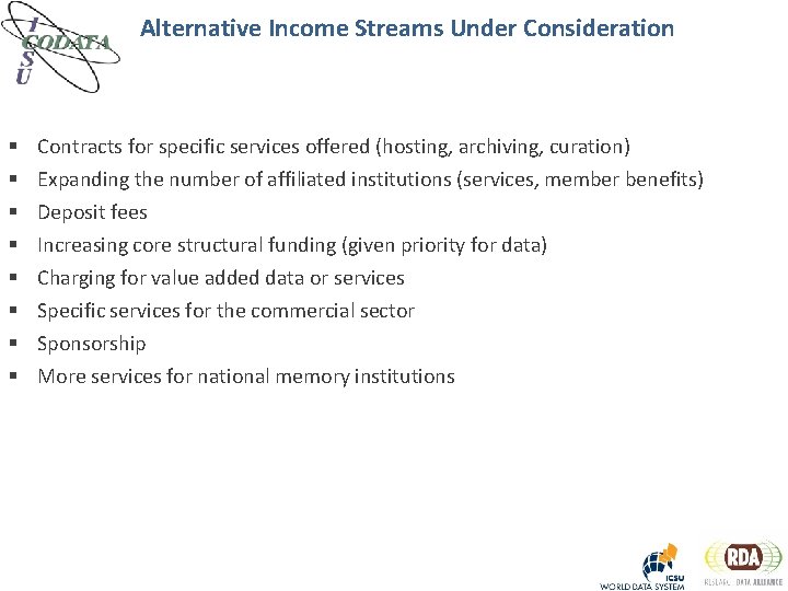 Alternative Income Streams Under Consideration § § § § Contracts for specific services offered