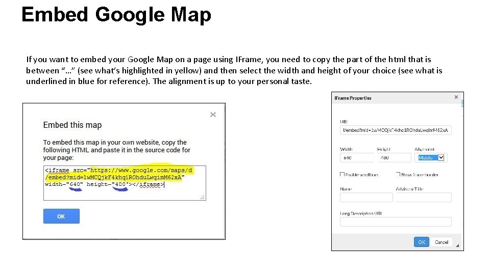 Embed Google Map If you want to embed your Google Map on a page Embed Google Map If you want to embed your Google Map on a page