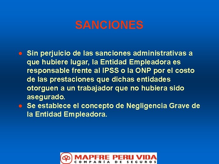SANCIONES · Sin perjuicio de las sanciones administrativas a que hubiere lugar, la Entidad