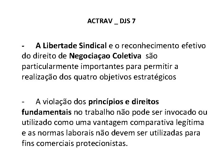 ACTRAV _ DJS 7 - A Libertade Sindical e o reconhecimento efetivo do direito