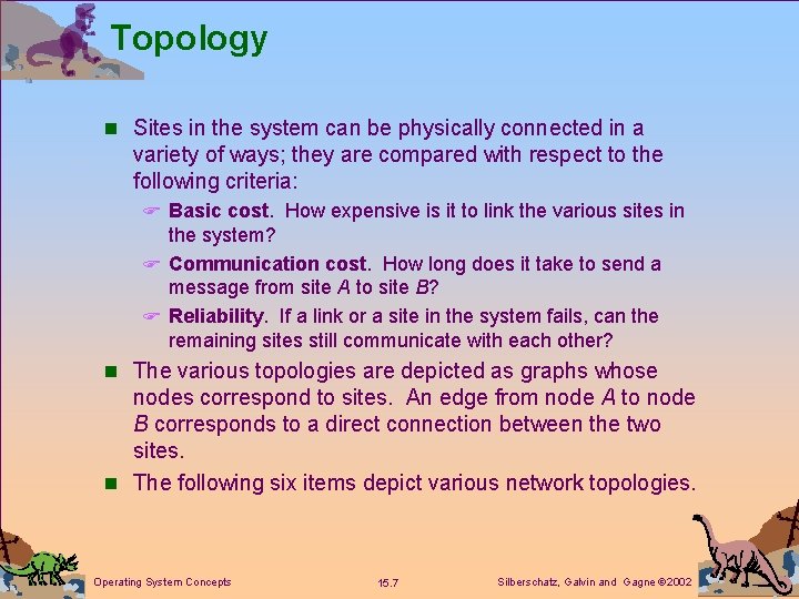 Topology n Sites in the system can be physically connected in a variety of