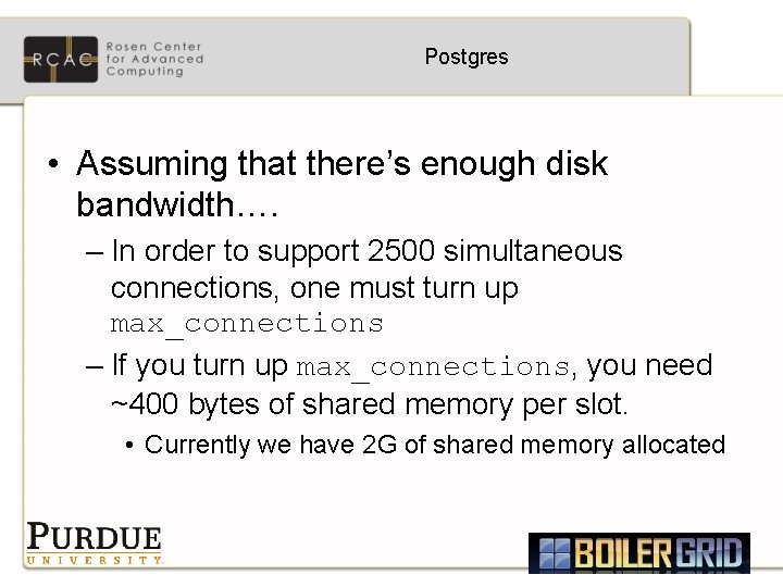 Postgres • Assuming that there’s enough disk bandwidth…. – In order to support 2500