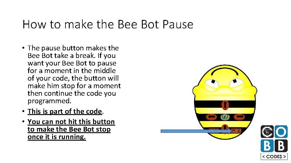 How to make the Bee Bot Pause • The pause button makes the Bee
