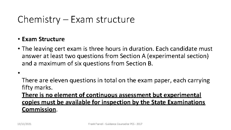 Chemistry – Exam structure • Exam Structure • The leaving cert exam is three