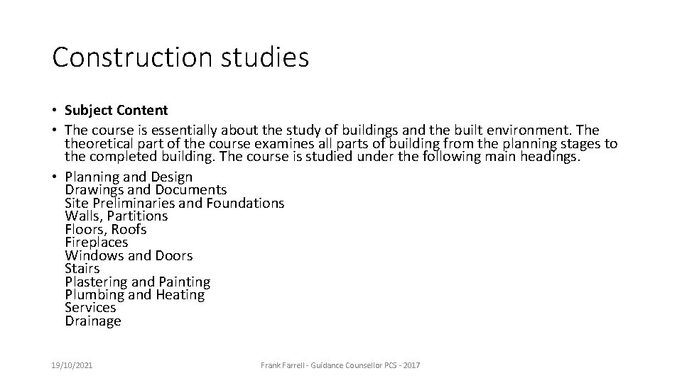 Construction studies • Subject Content • The course is essentially about the study of