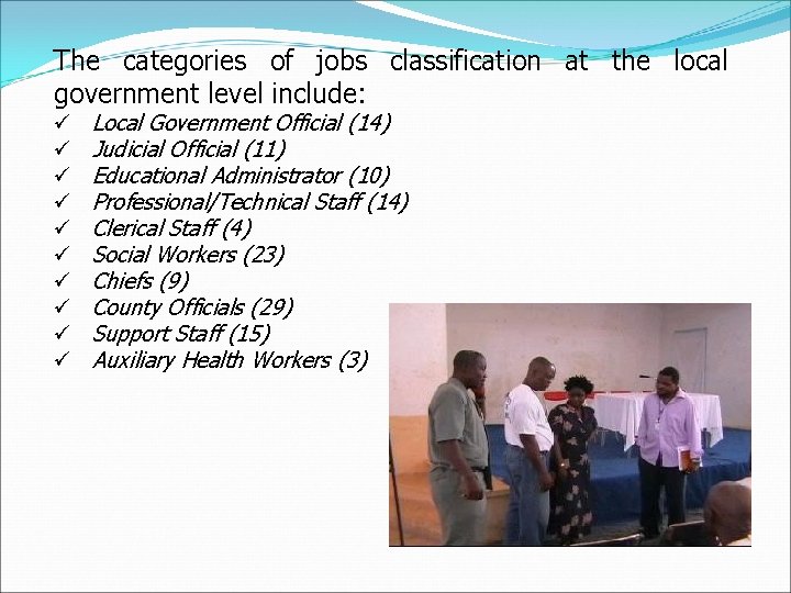 The categories of jobs classification at the local government level include: ü ü ü