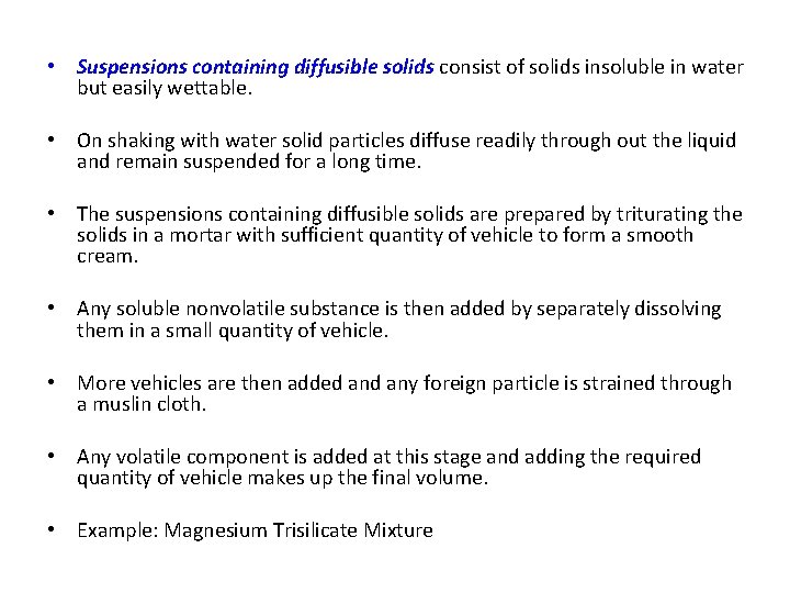  • Suspensions containing diffusible solids consist of solids insoluble in water but easily