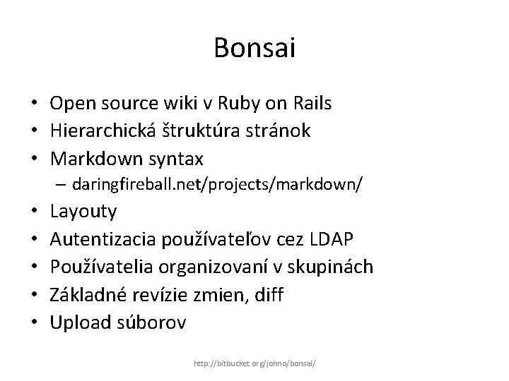 Bonsai • Open source wiki v Ruby on Rails • Hierarchická štruktúra stránok •