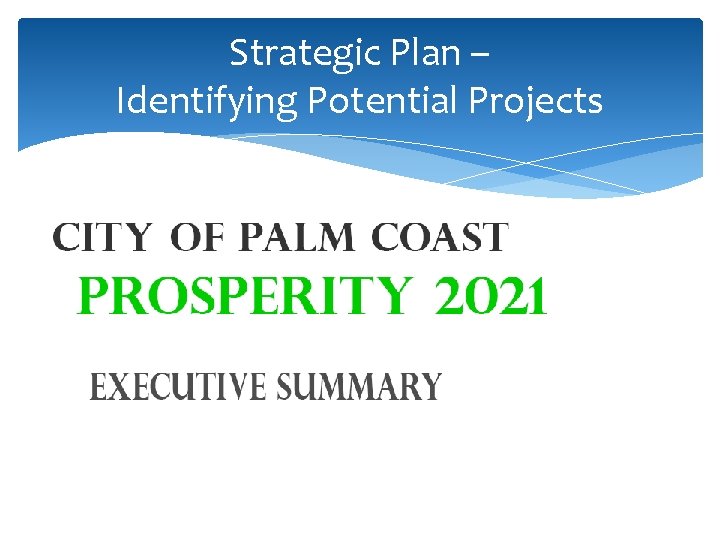 Strategic Plan – Identifying Potential Projects 