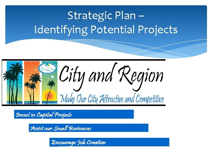Strategic Plan – Identifying Potential Projects 