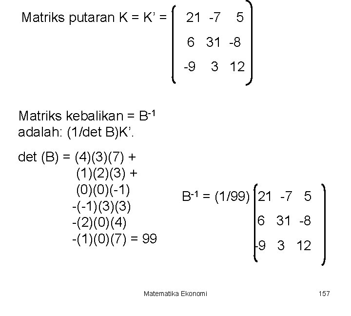 Matriks putaran K = K’ = 21 -7 5 6 31 -8 -9 3