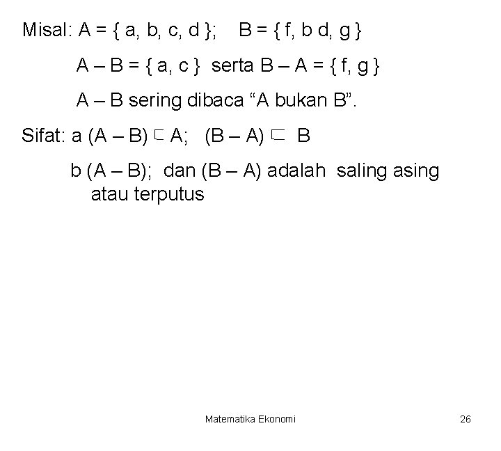 Misal: A = { a, b, c, d }; B = { f, b