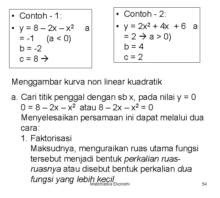  • Contoh - 1: • y = 8 – 2 x – x