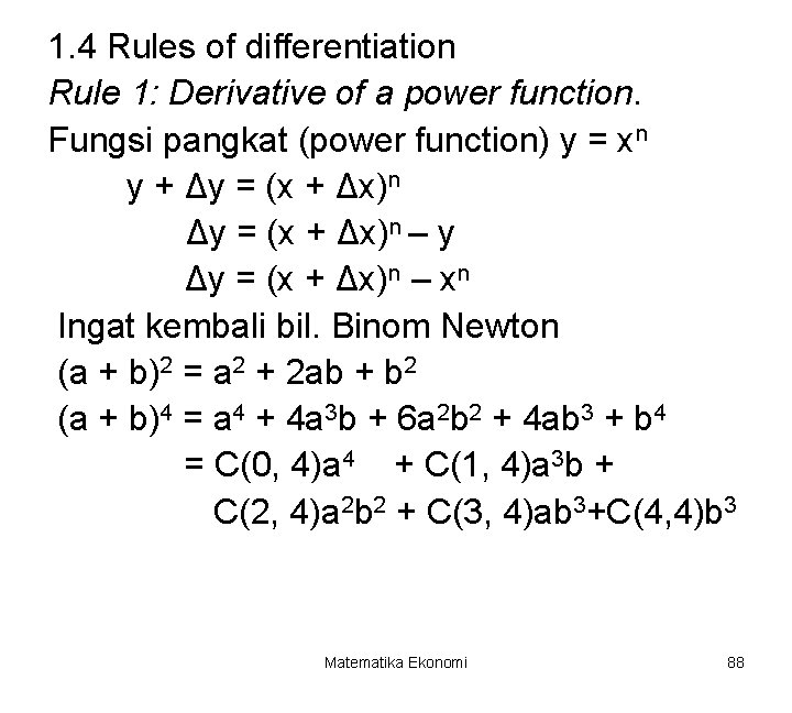 1. 4 Rules of differentiation Rule 1: Derivative of a power function. Fungsi pangkat